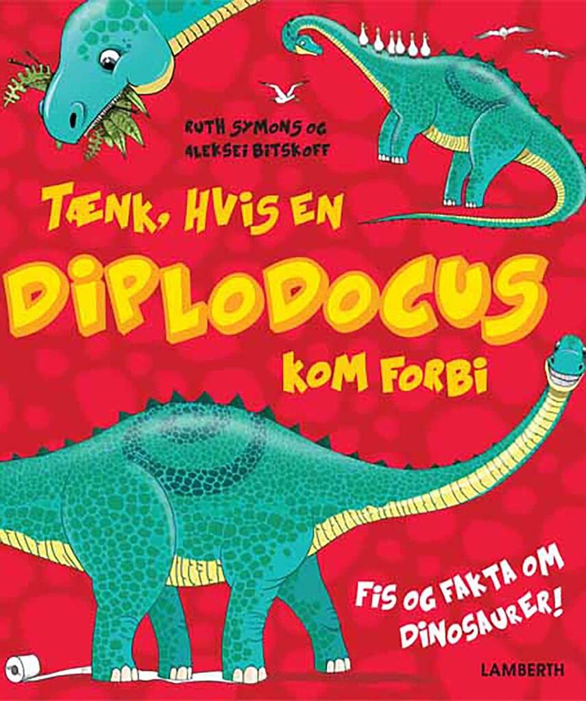 Ruth Symons, Aleksei Bitskoff: Tænk, hvis en Diplodocus kom forbi