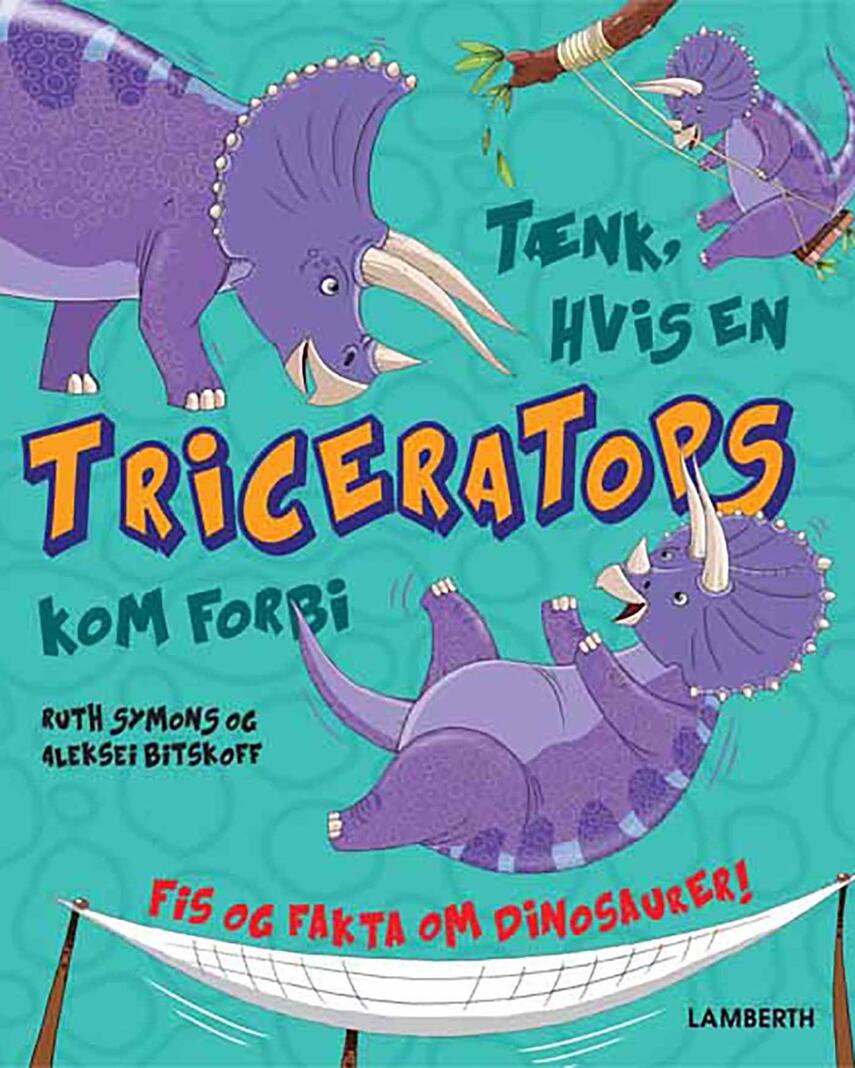 Ruth Symons, Aleksei Bitskoff: Tænk, hvis en Triceratops kom forbi
