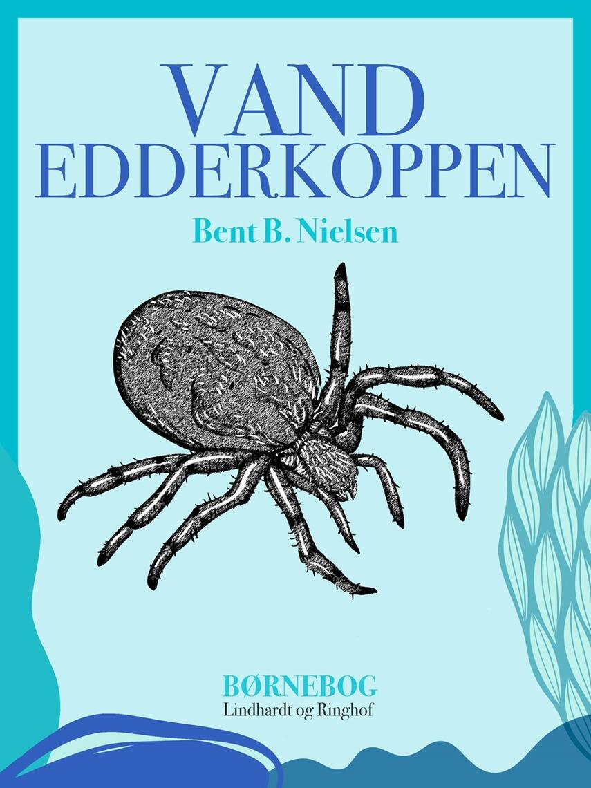 Bent B. Nielsen (f. 1949): Vandedderkoppen