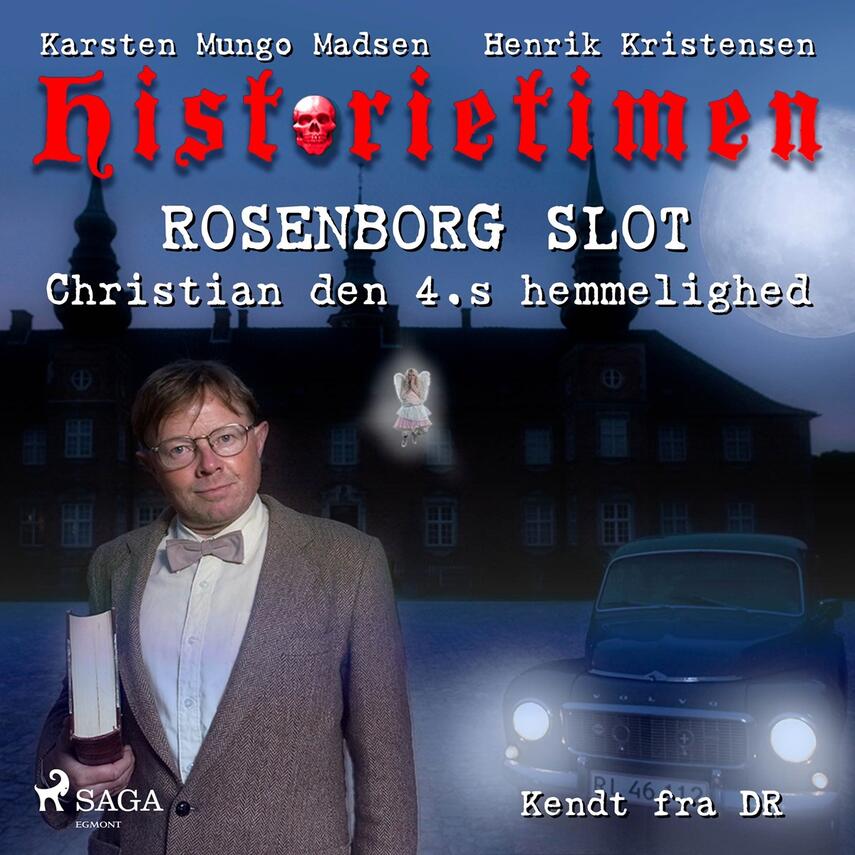 Karsten Mungo Madsen: Historietimen. 7, Rosenborg - Christian den 4.s hemmelighed
