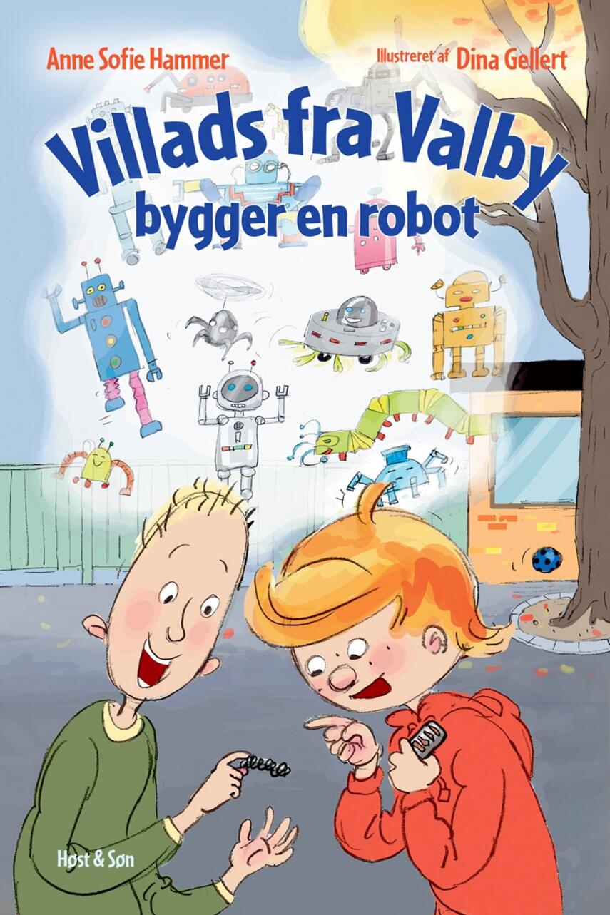 Anne Sofie Hammer (f. 1972-02-05), Dina Gellert: Villads fra Valby bygger en robot