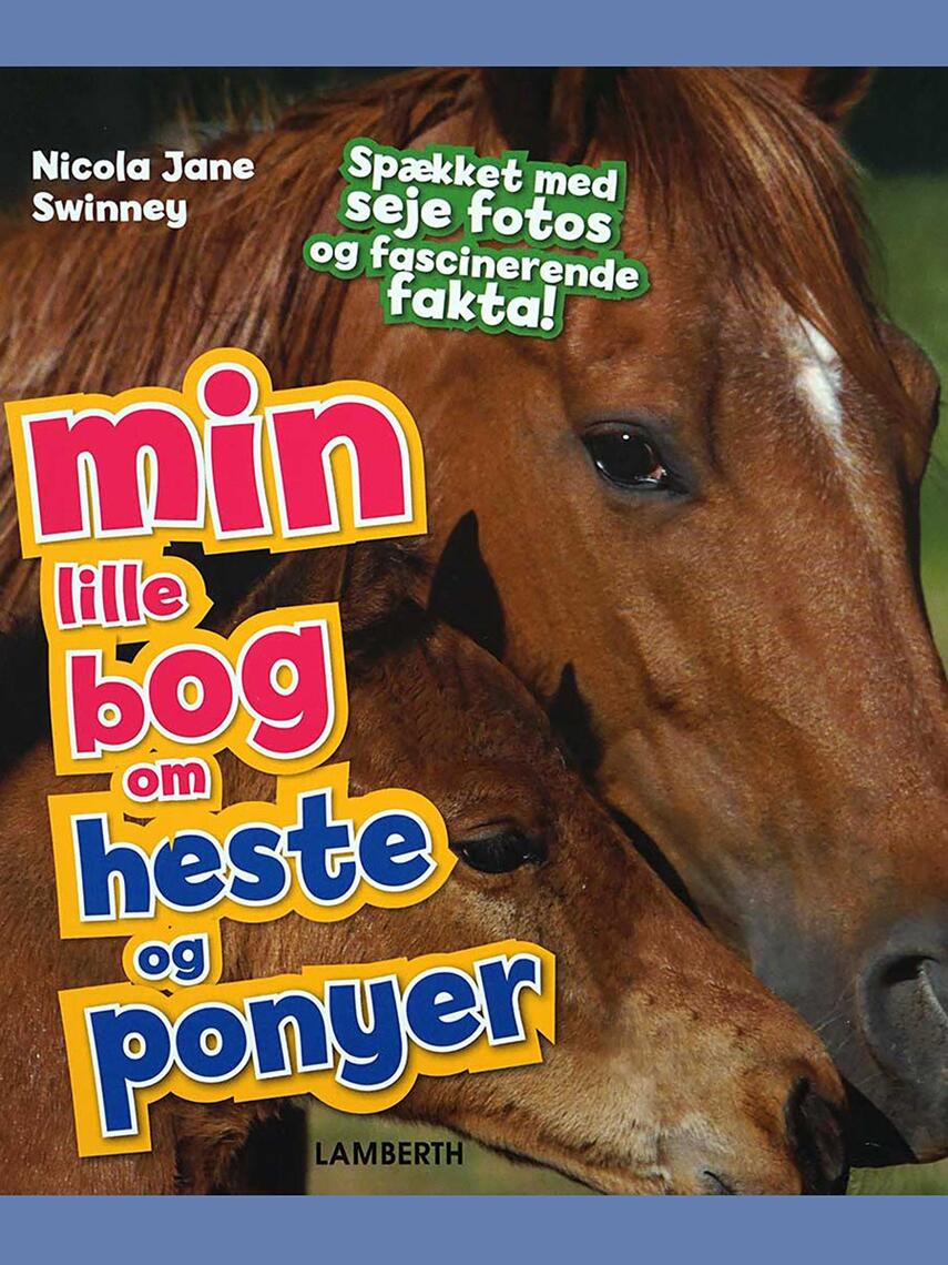 Nicola Jane Swinney: Min lille bog om heste og ponyer