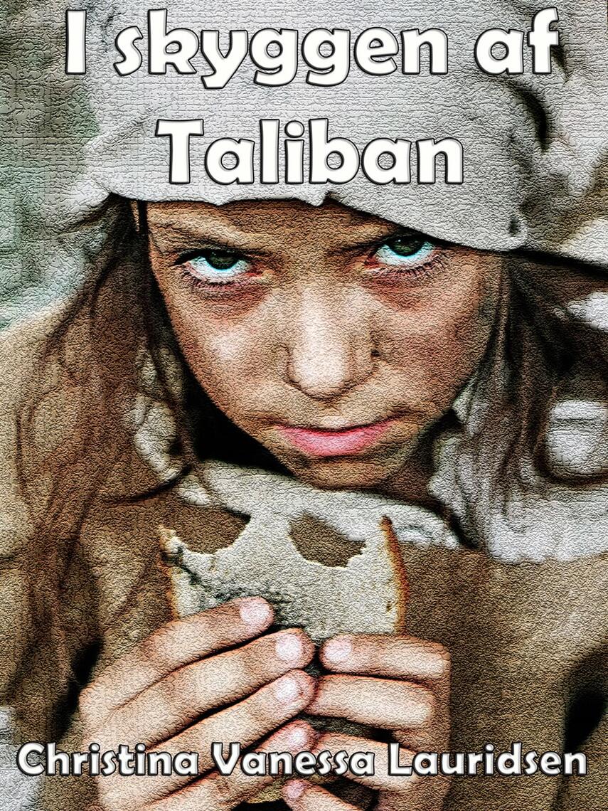 Christina Vanessa Lauridsen: I skyggen af Taliban