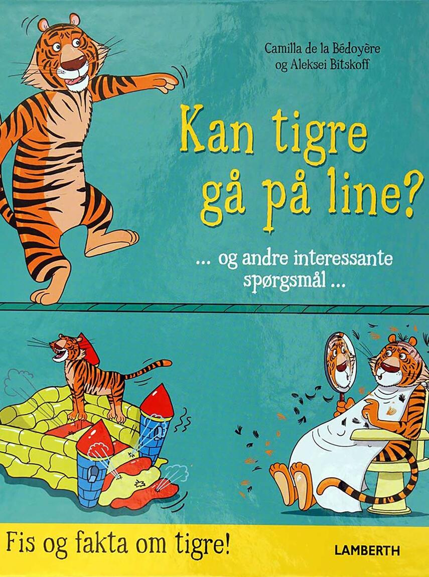 Aleksei Bitskoff, Camilla De la Bédoyère: Kan tigre gå på line?