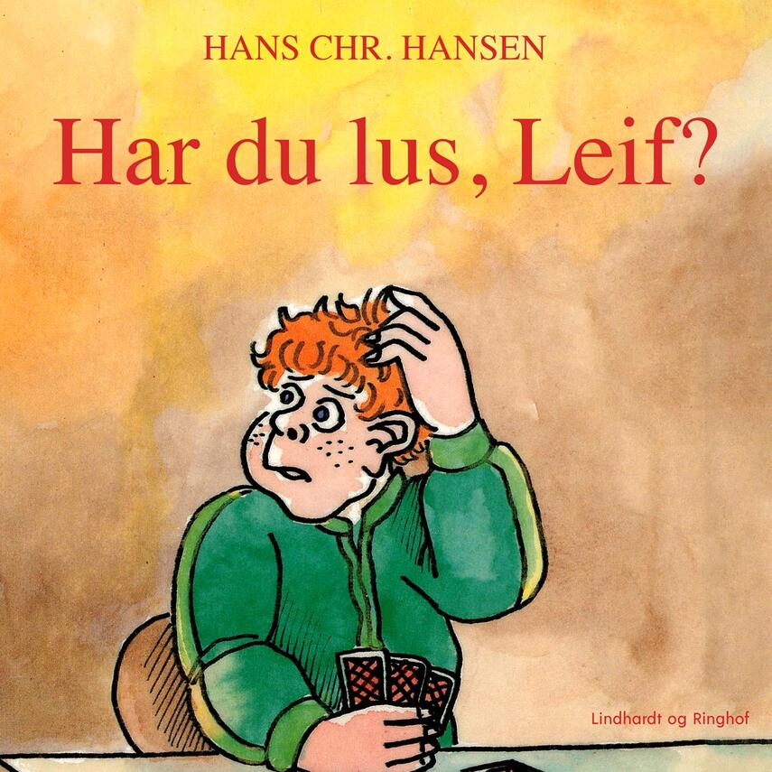 : Har du lus, Leif?