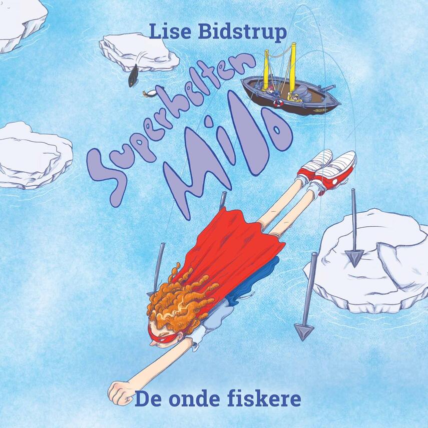 Lise Bidstrup: Superhelten Milo - de onde fiskere