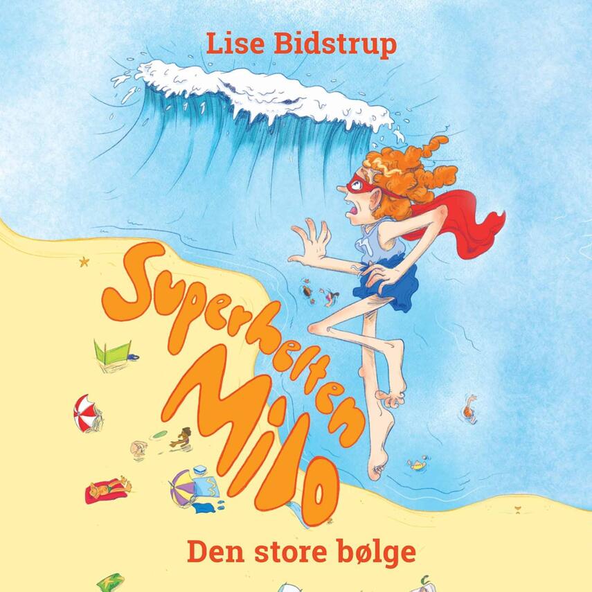 Lise Bidstrup: Superhelten Milo - den store bølge