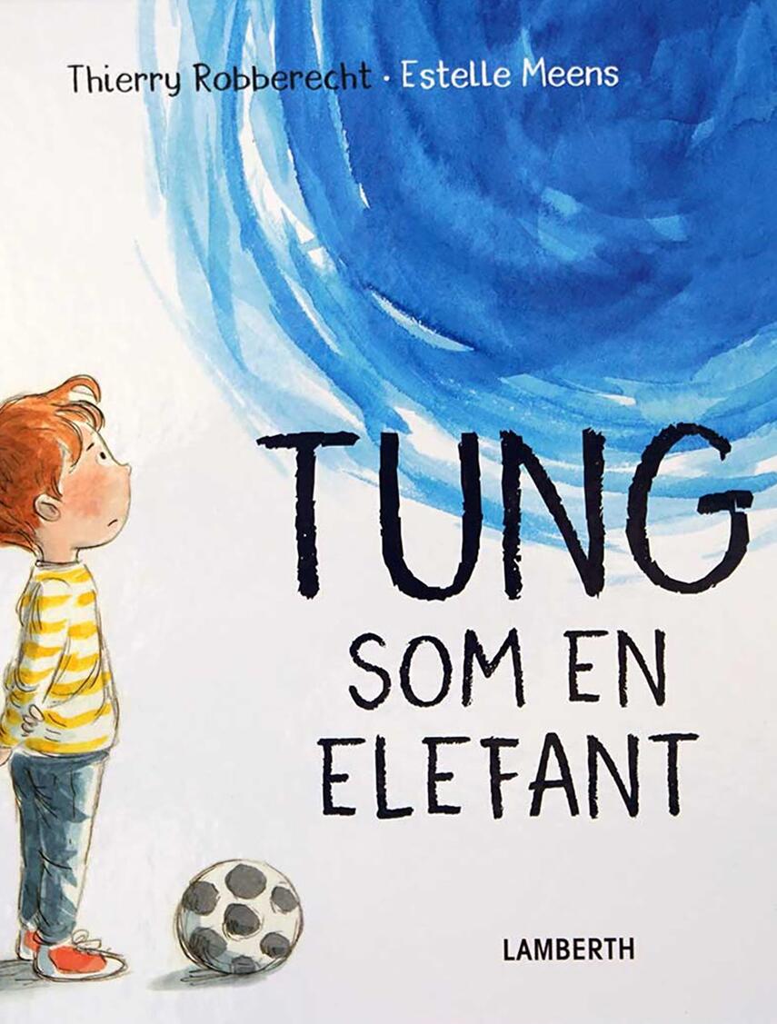 Thierry Robberecht, Estelle Meens: Tung som en elefant