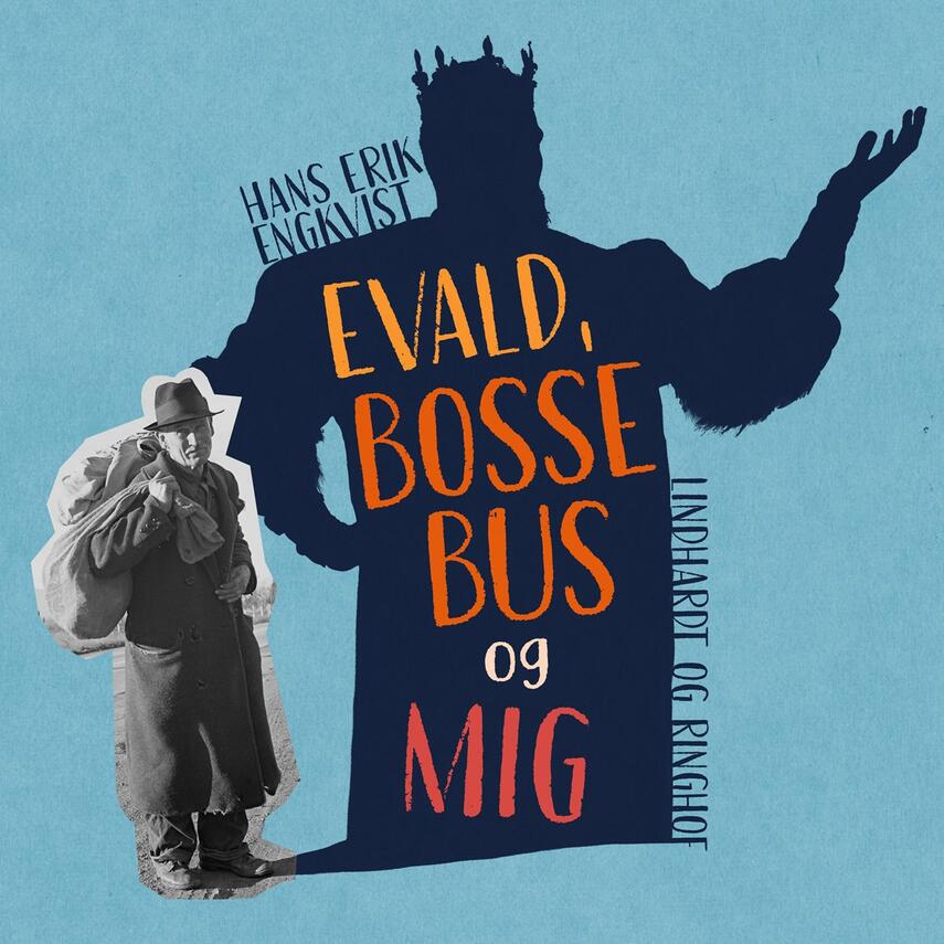 Hans Erik Engqvist: Evald, Bosse Bus og mig