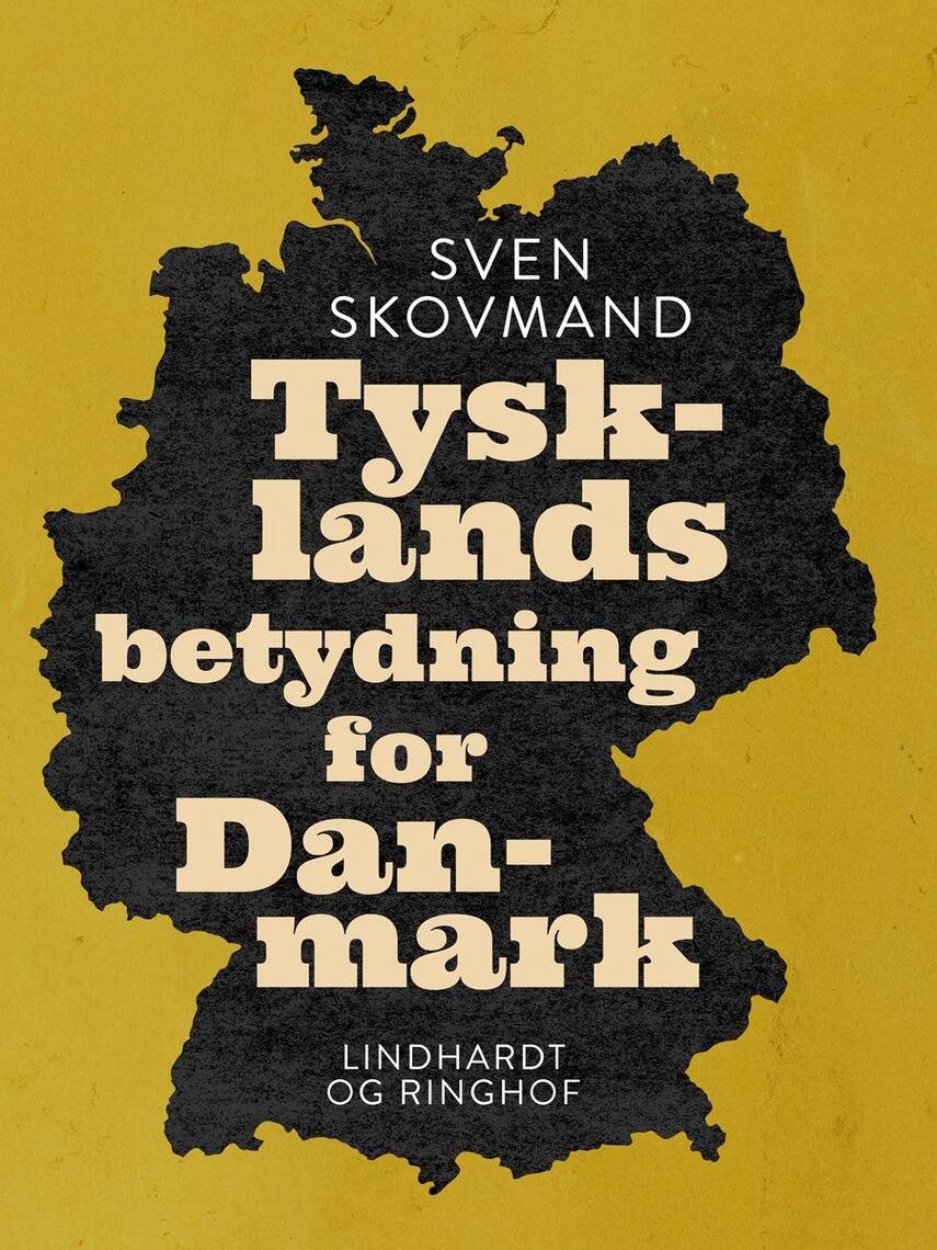 Sven Skovmand: Tysklands betydning for Danmark