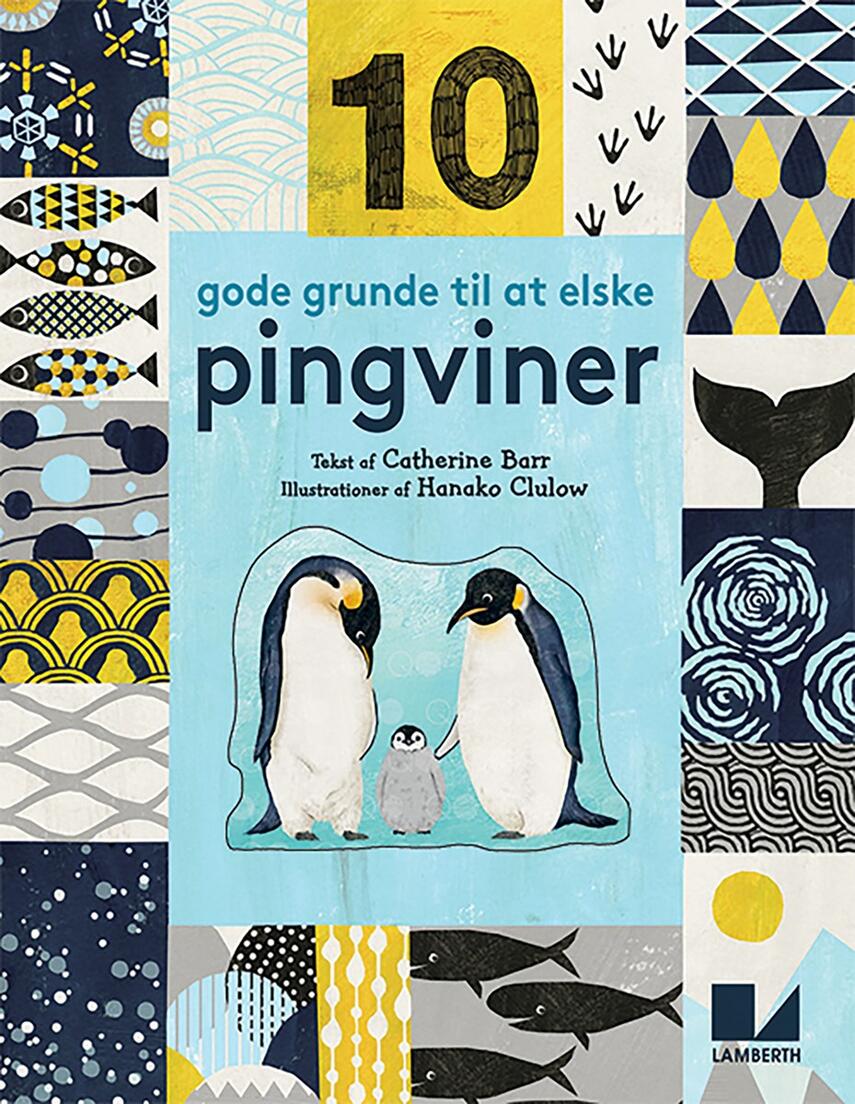 Catherine Barr, Hanako Clulow: 10 gode grunde til at elske pingviner