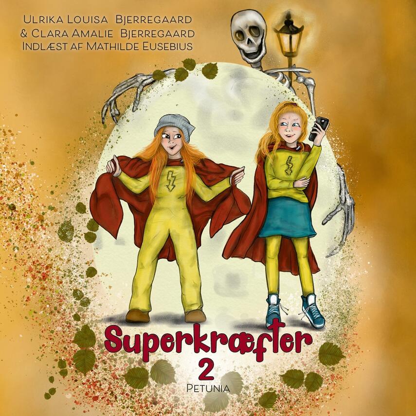 Ulrika Louisa Bjerregaard, Clara Amalie Bjerregaard (f. 2008): Superkræfter. Del 2