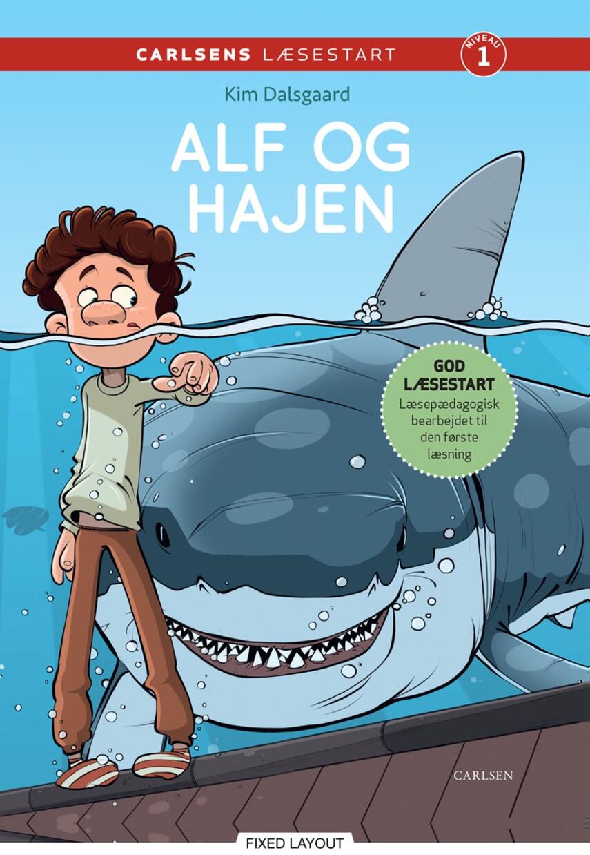 Kim Dalsgaard: Alf og hajen (Carlsens læsestart)