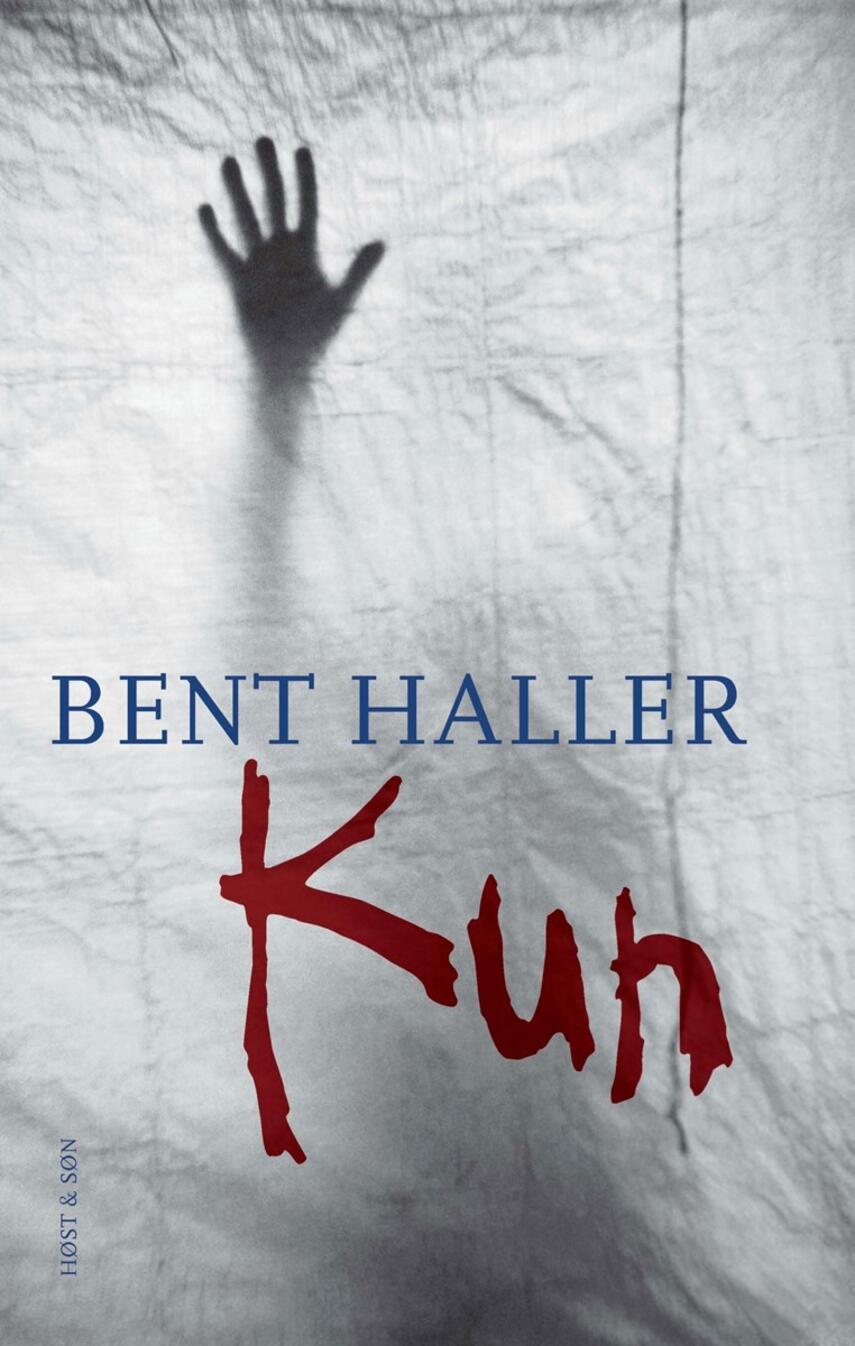 Bent Haller: Kun