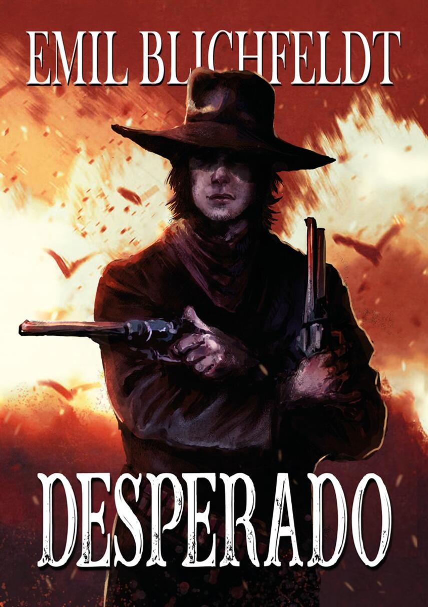 Emil Blichfeldt: Desperado