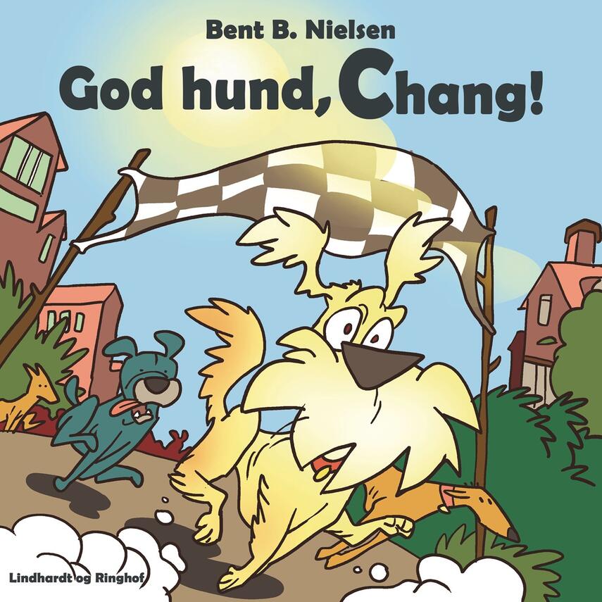 Bent B. Nielsen (f. 1949): God hund, Chang!