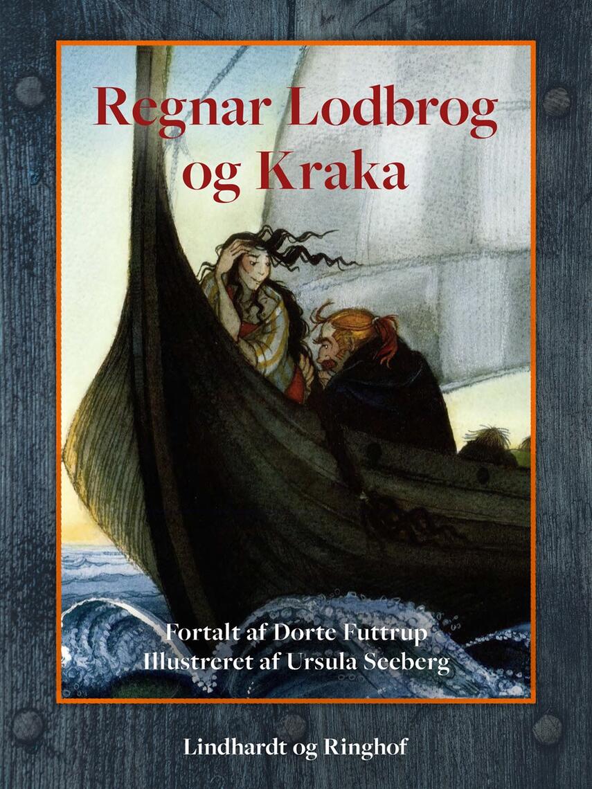 Dorte Futtrup: Regnar Lodbrog og Kraka