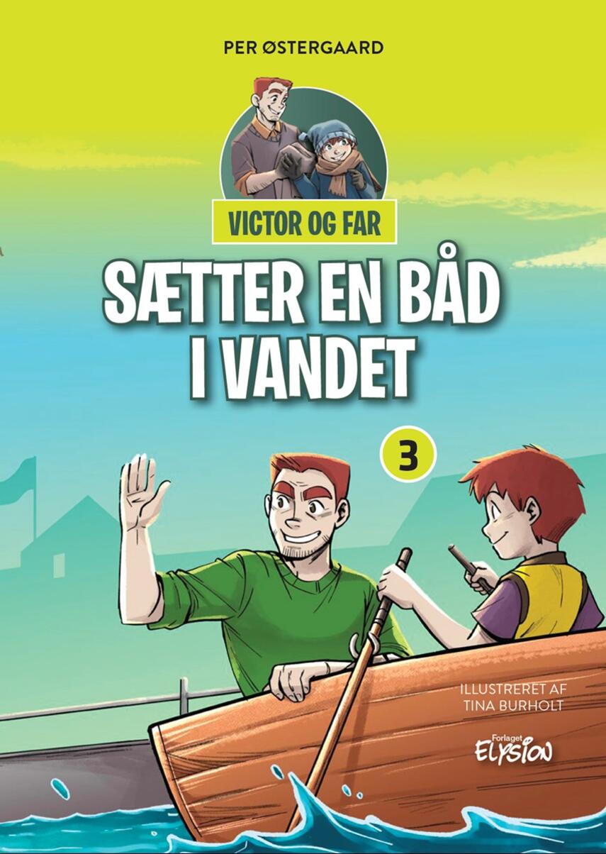Per Østergaard (f. 1950): Victor og far - sætter en båd i vandet