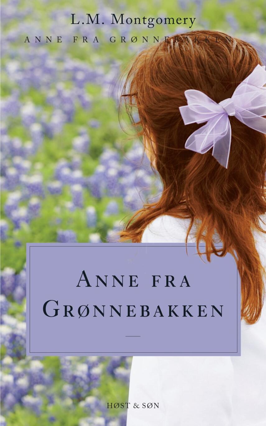 L. M. Montgomery: Anne fra Grønnebakken : roman