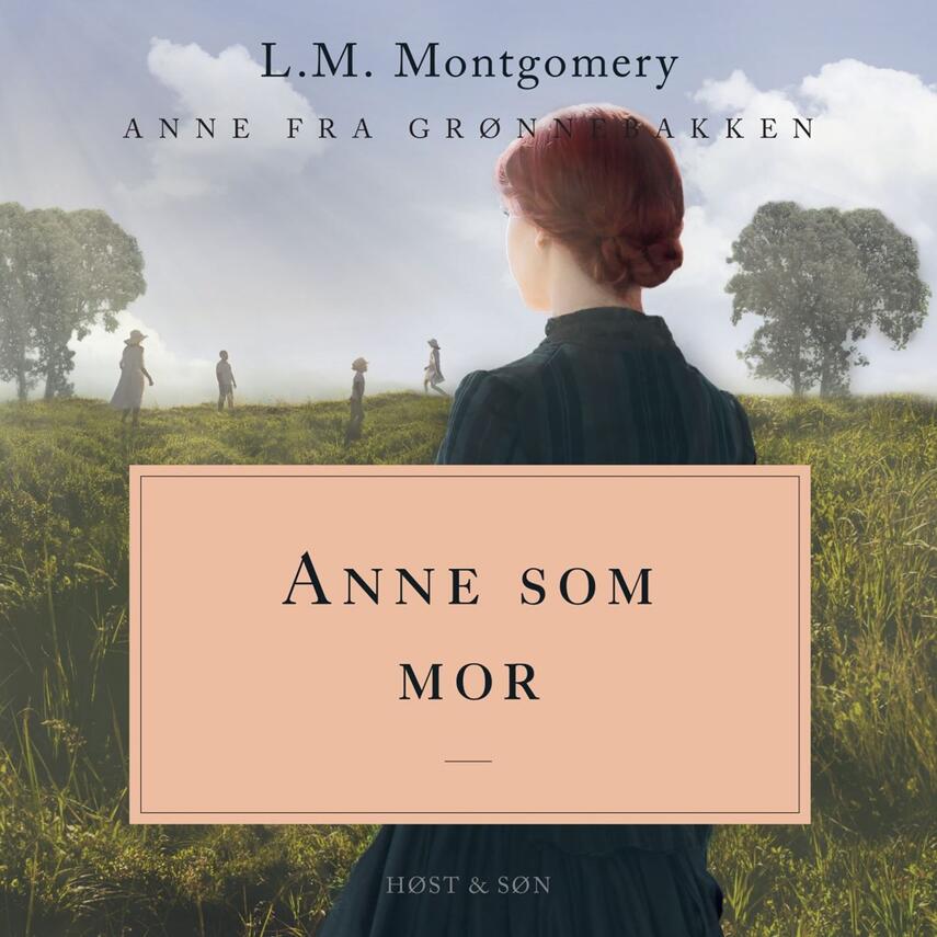 L. M. Montgomery: Anne som mor (Ved Randi Winther)