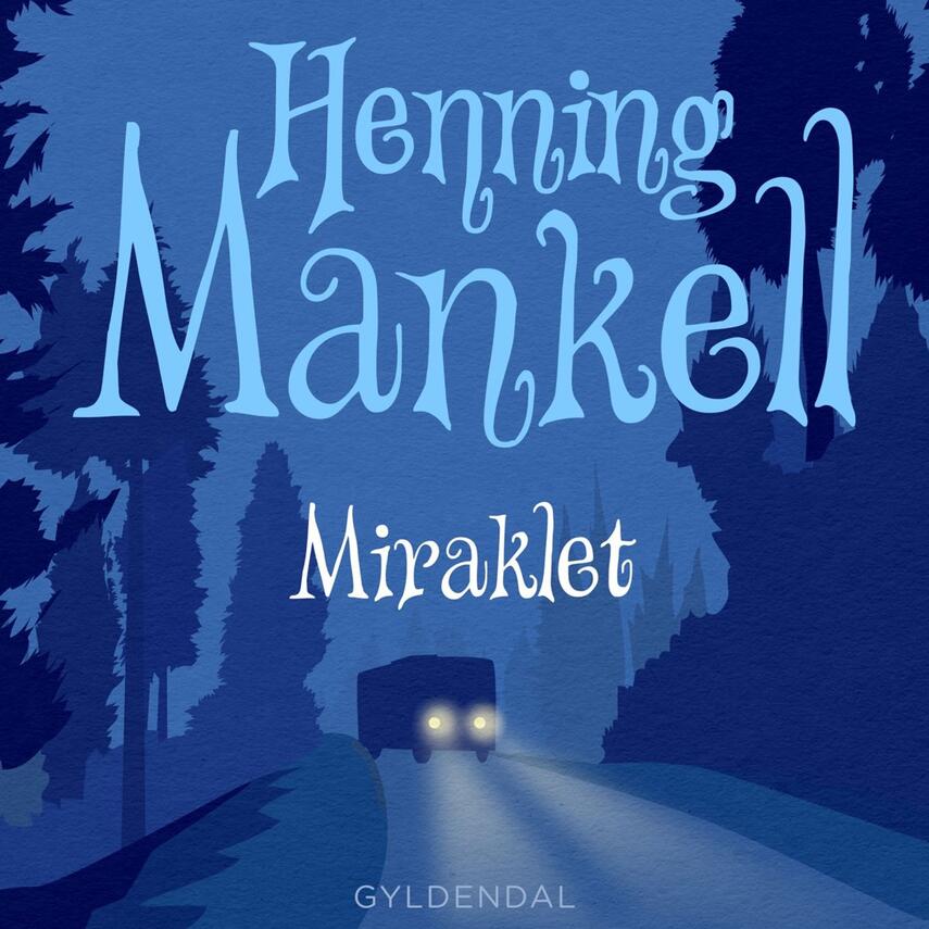 Henning Mankell: Miraklet