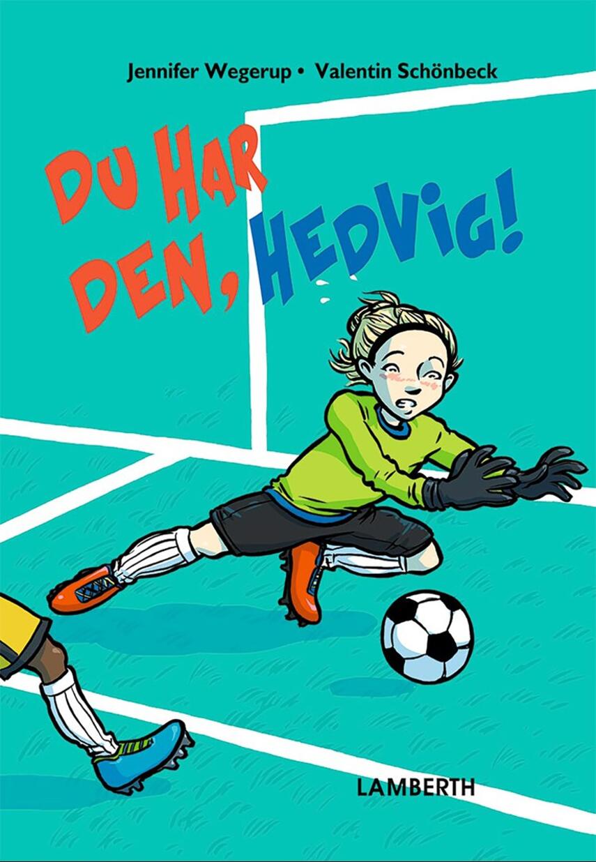 Jennifer Wegerup: Du har den, Hedvig!