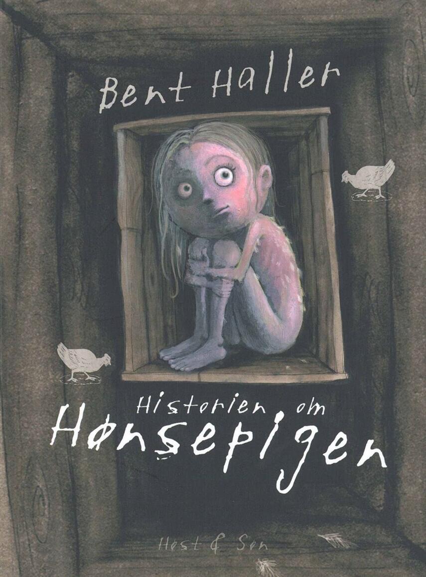 Bent Haller: Historien om hønsepigen