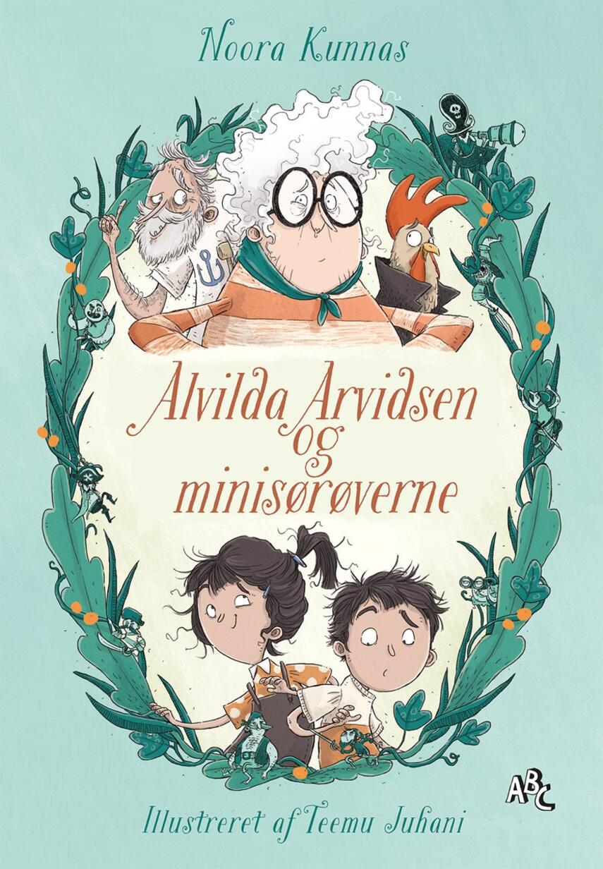 Noora Kunnas: Alvilda Arvidsen og minisørøverne