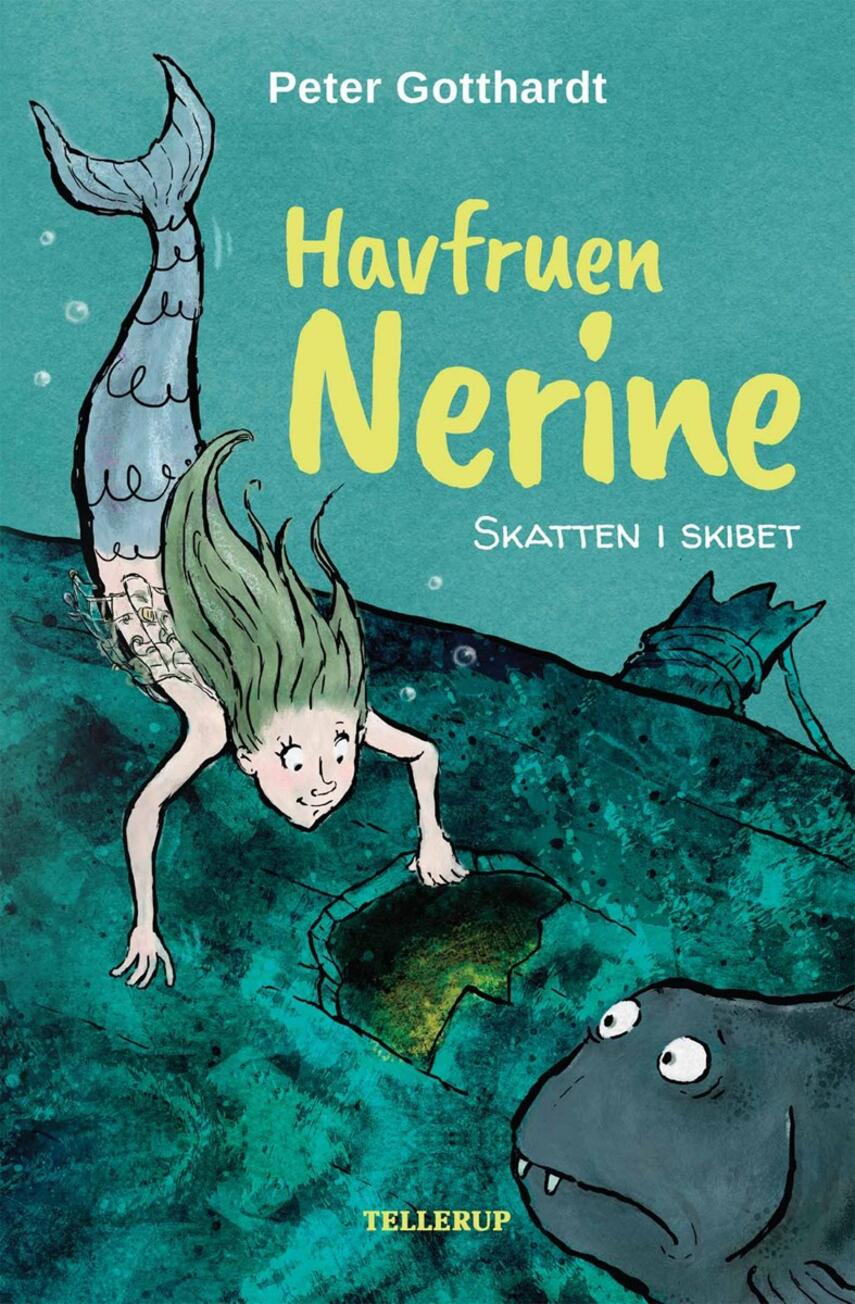 Peter Gotthardt: Havfruen Nerine - skatten i skibet