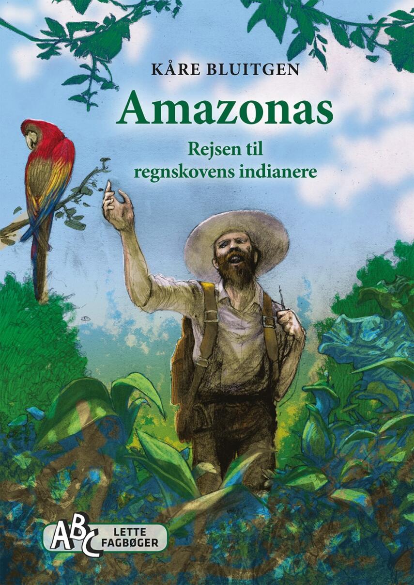 Kåre Bluitgen: Amazonas : rejsen til regnskovens indianere