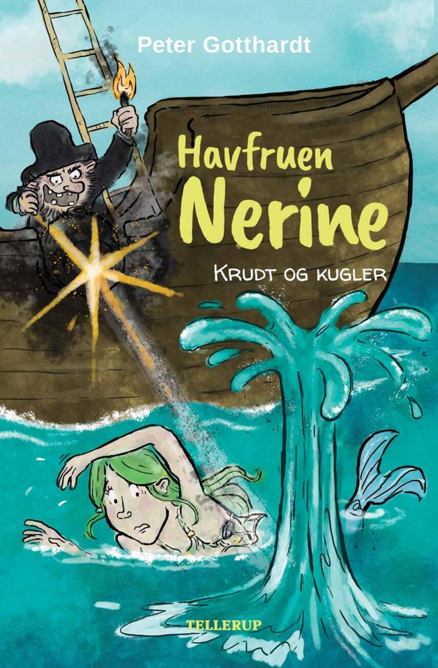 Peter Gotthardt: Havfruen Nerine - krudt og kugler