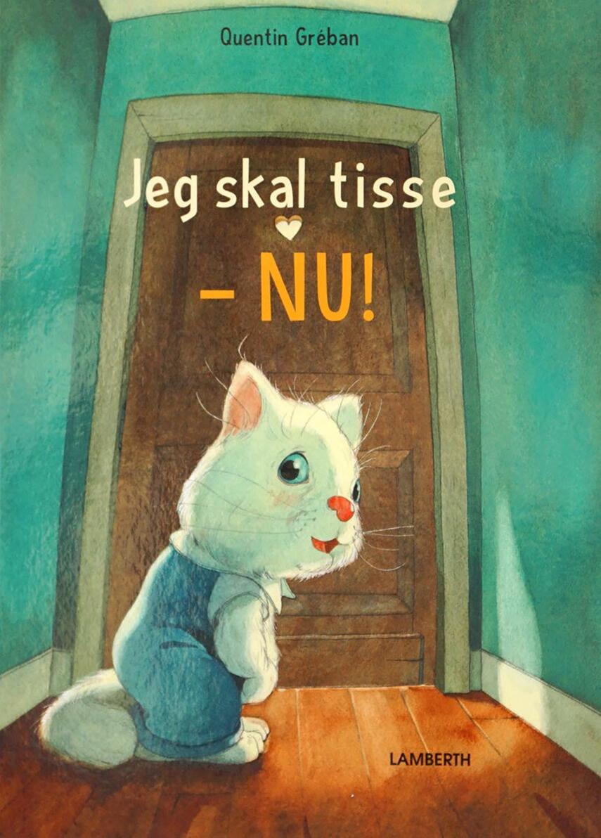 Quentin Gréban: Jeg skal tisse - nu!