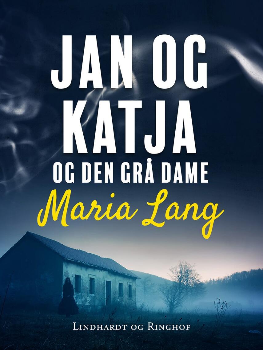Maria Lang: Jan og Katja og den grå dame