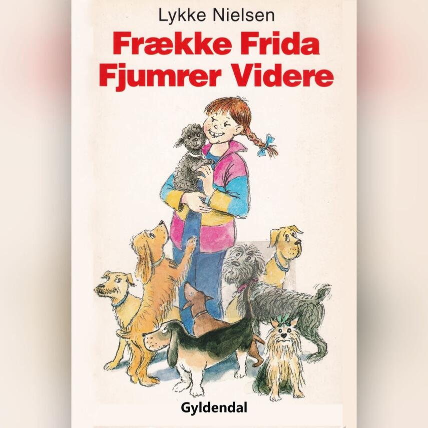 Lykke Nielsen (f. 1946): Frække Frida fjumrer videre