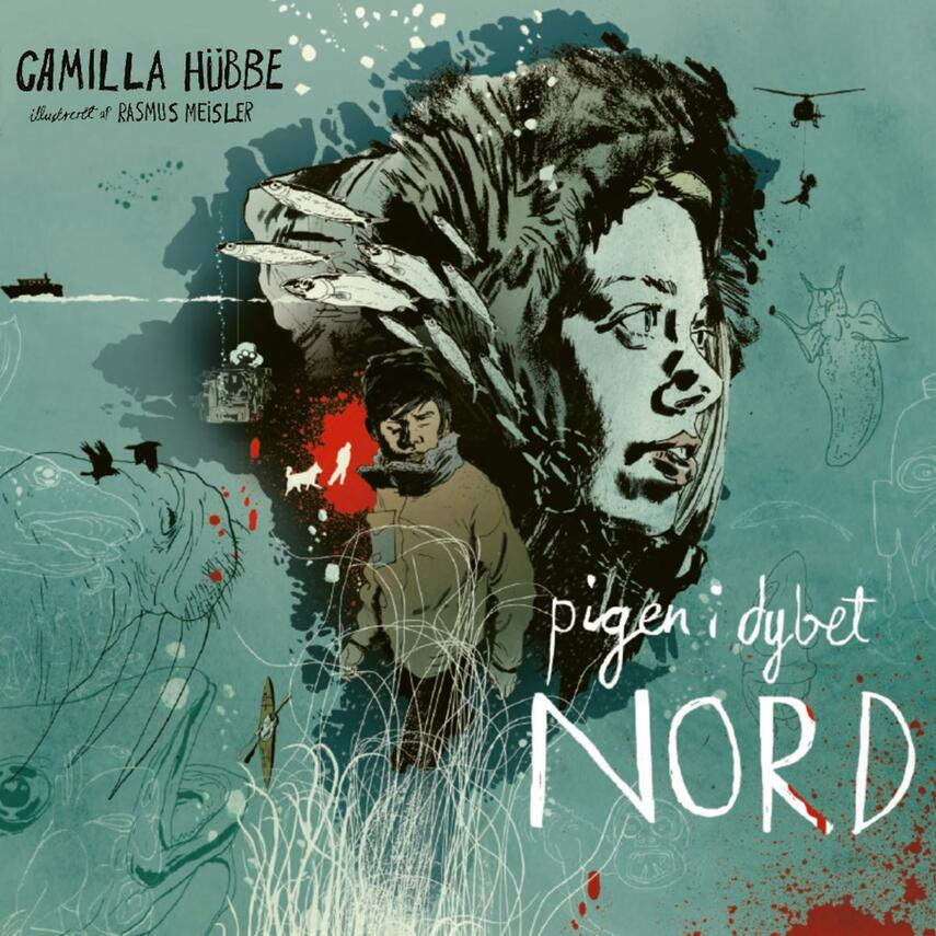 Camilla Hübbe: Nord - pigen i dybet