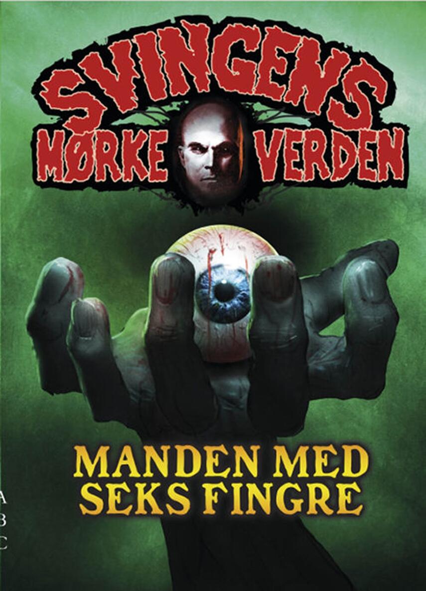 Arne Svingen: Manden med seks fingre