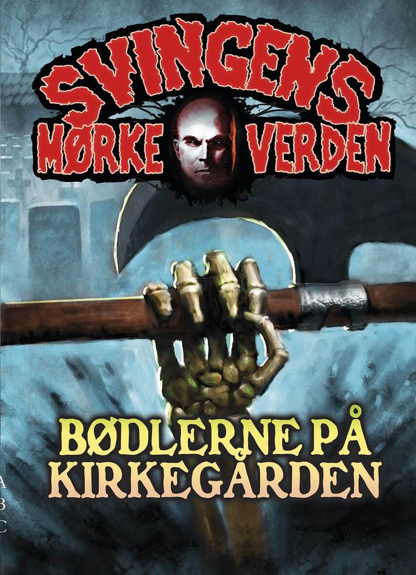Arne Svingen: Bødlerne på kirkegården