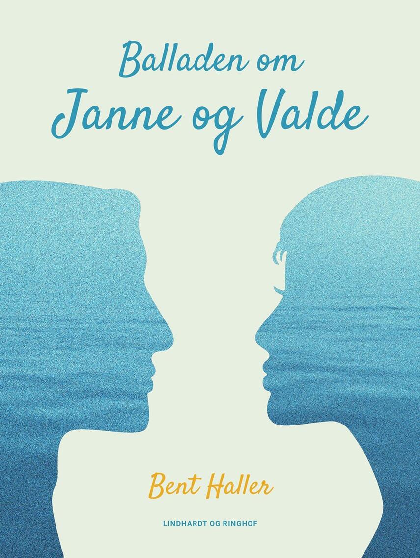 Bent Haller: Balladen om Janne og Valde