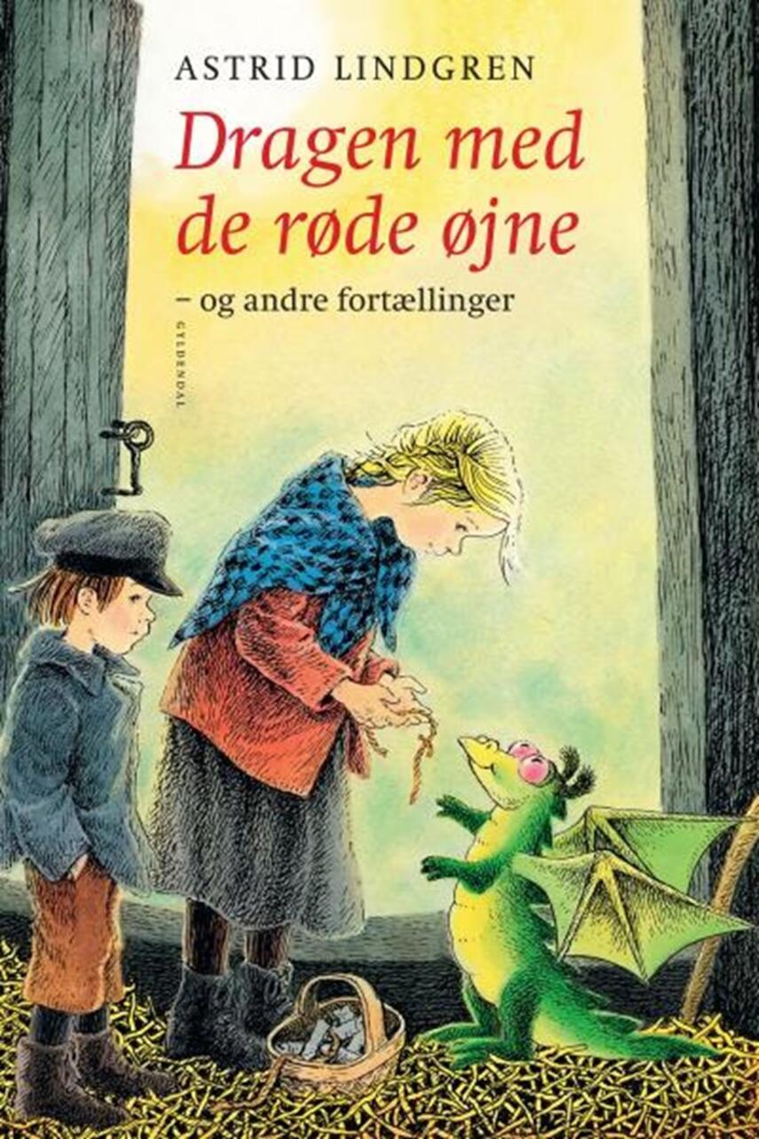 Astrid Lindgren: Dragen med de røde øjne og andre fortællinger