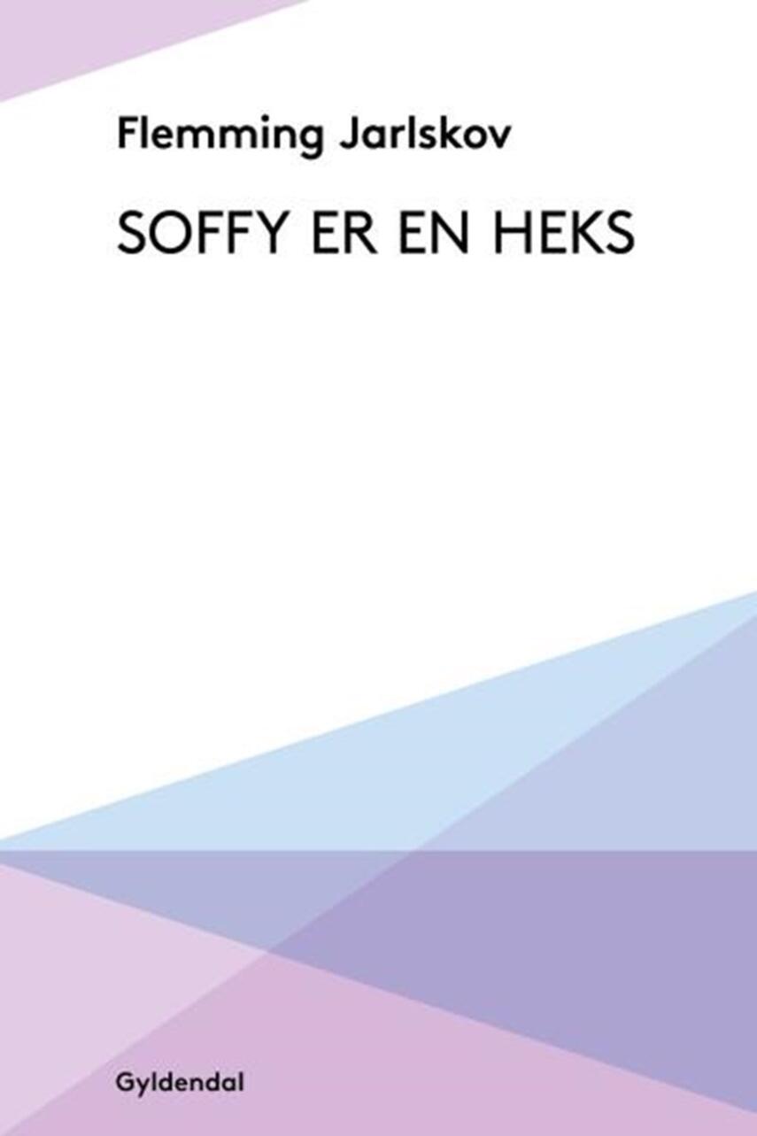 Flemming Jarlskov: Soffy er en heks