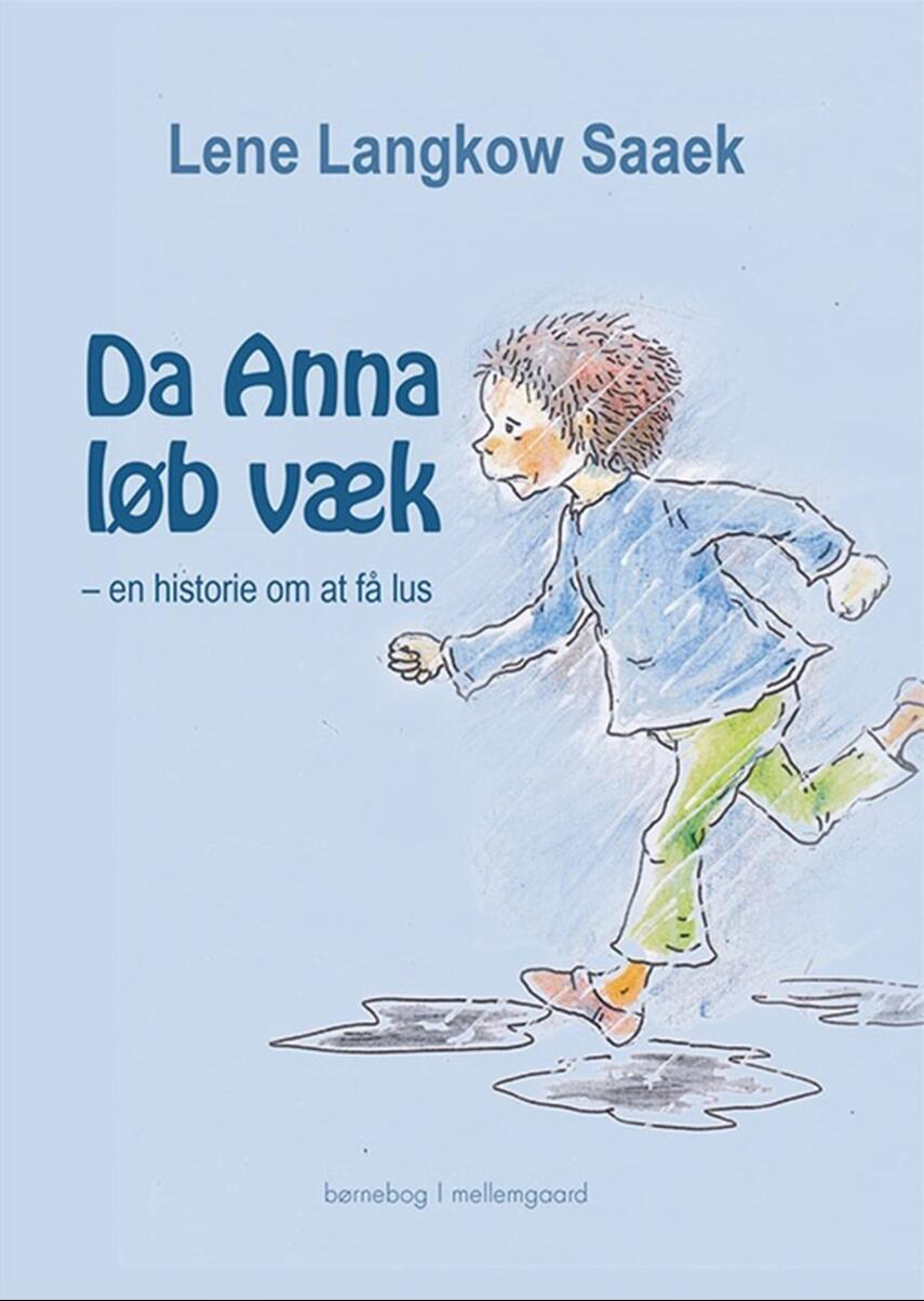 Lene Langkow Saaek: Da Anna løb væk : en historie om at få lus