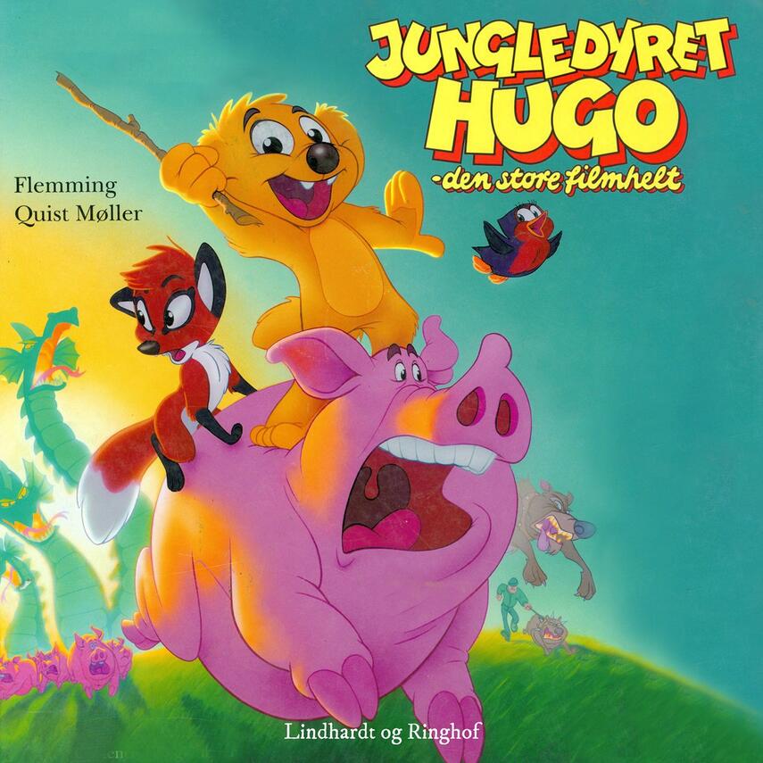 Flemming Quist Møller: Jungledyret Hugo - den store filmhelt