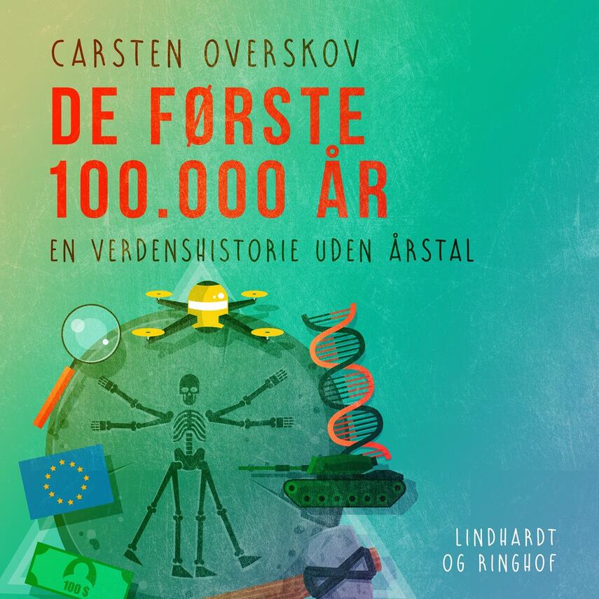 Carsten Overskov: De første 100.000 år - : en verdenshistorie uden årstal
