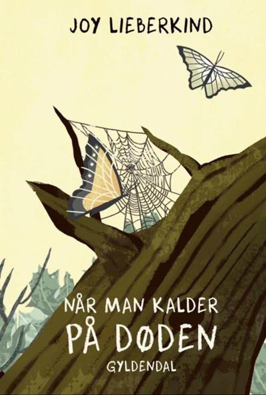 Joy Lieberkind: Når man kalder på døden