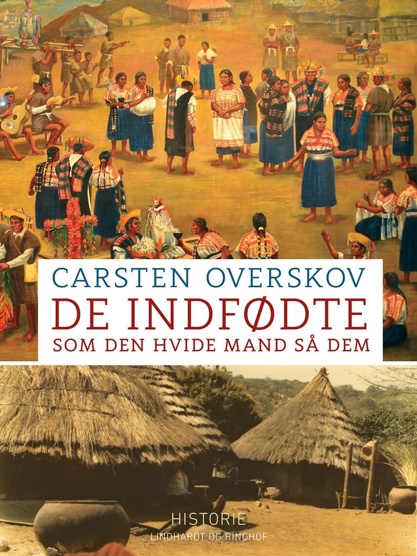Carsten Overskov: De indfødte som den hvide mand så dem