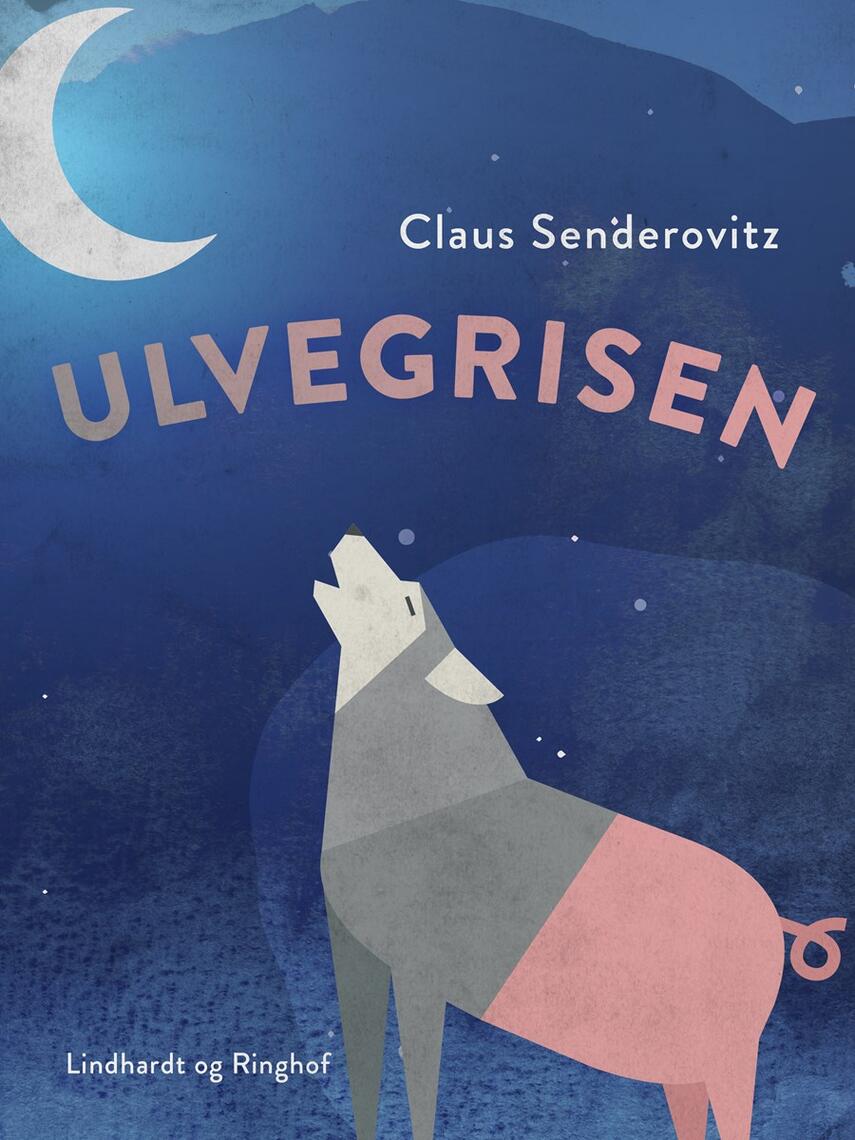 Claus Senderovitz: Ulvegrisen - fortællinger om forvandling