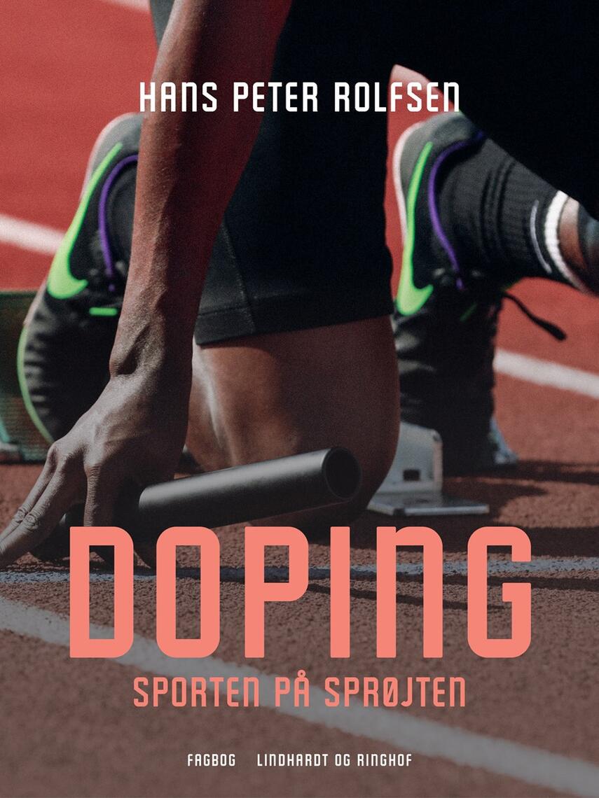 Hans Peter Rolfsen: Doping - sporten på sprøjten
