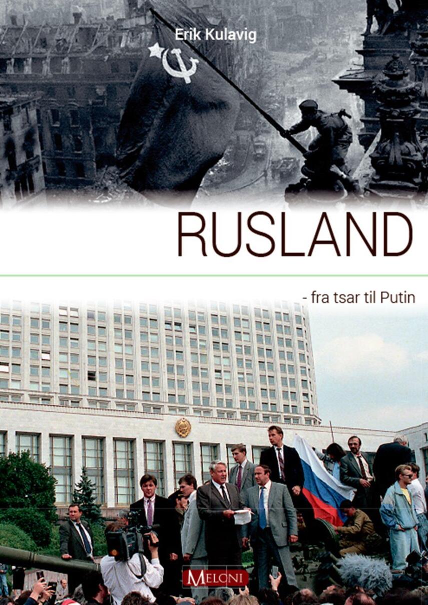 Erik Kulavig: Rusland : fra tsar til Putin