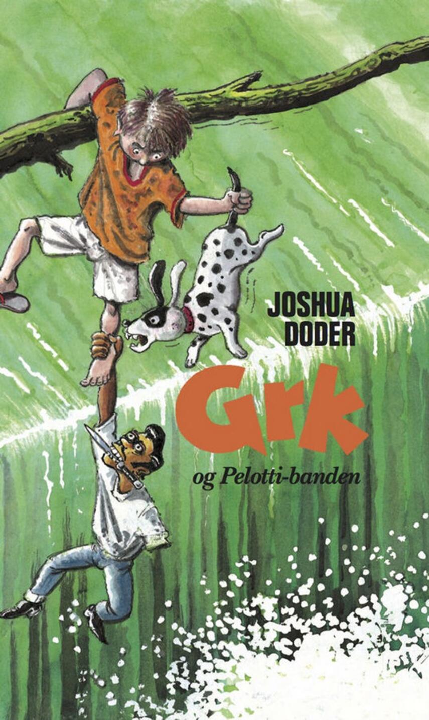 Joshua Doder: Grk og pelotti-banden