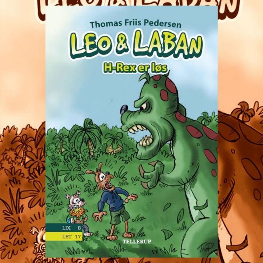 Thomas Friis Pedersen: Leo & Laban - H-Rex er løs